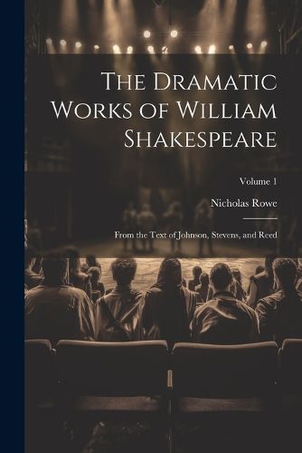 The Dramatic Works of William Shakespeare