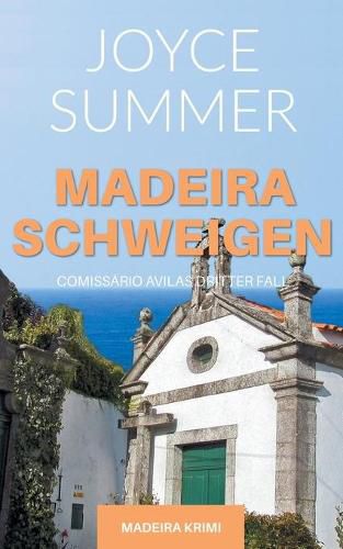 Madeiraschweigen: Comissario Avilas dritter Fall