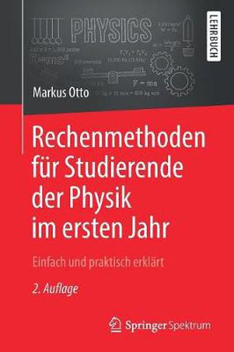 Cover image for Rechenmethoden fur Studierende der Physik im ersten Jahr: Einfach und praktisch erklart