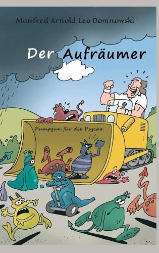 Cover image for Der Aufraumer: Pumpgun fur die Psyche