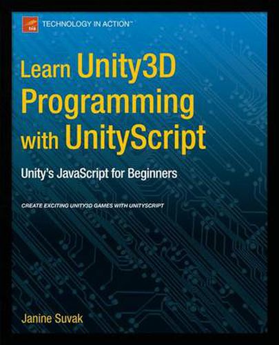 Cover image for Learn Unity3D Programming with UnityScript: Unity's JavaScript for Beginners