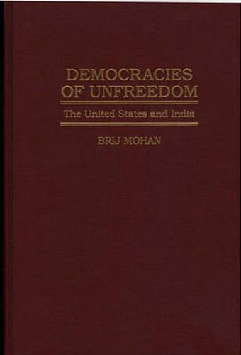 Cover image for Democracies of Unfreedom: The United States and India