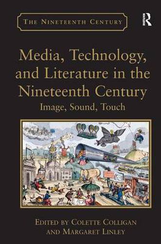 Cover image for Media, Technology, and Literature in the Nineteenth Century: Image, Sound, Touch