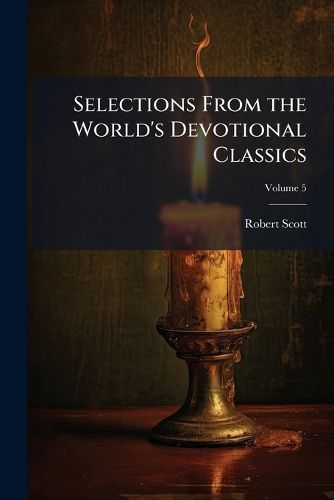 Cover image for Selections From the World's Devotional Classics