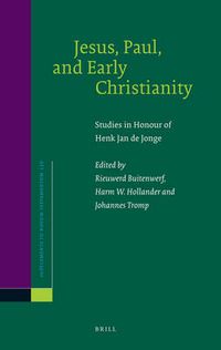 Cover image for Jesus, Paul, and Early Christianity: Studies in Honour of Henk Jan de Jonge
