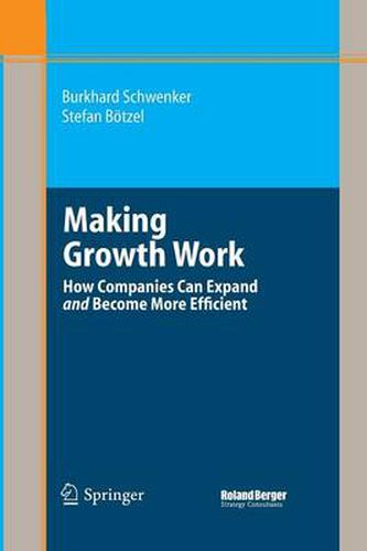 Cover image for Making Growth Work: How Companies Can Expand and Become More Efficient