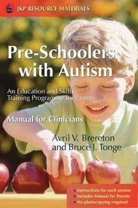 Cover image for Pre-schoolers with Autism an Education and Skills Training Programme for Parents: Manual for Clinicians