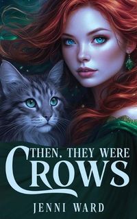 Cover image for Then, They Were Crows