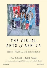 Cover image for The Visual Arts of Africa: Gender, Power, and Life Cycle Rituals