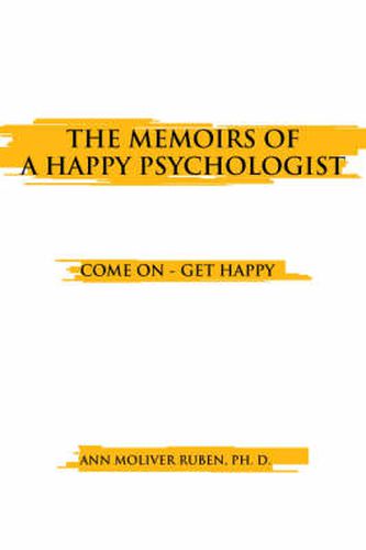Cover image for The Memoirs of a Happy Psychologist