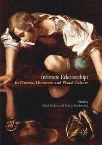 Cover image for Intimate Relationships in Cinema, Literature and Visual Culture