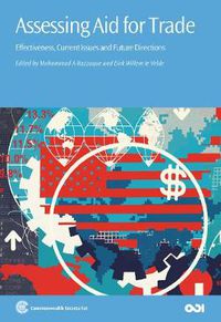 Cover image for Assessing Aid for Trade: Effectiveness, Current Issues and Future Directions