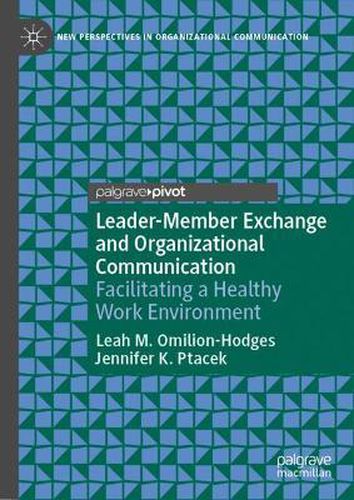 Cover image for Leader-Member Exchange and Organizational Communication: Facilitating a Healthy Work Environment