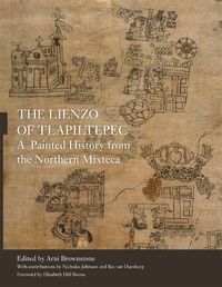 Cover image for The Lienzo of Tlapiltepec: A  Painted History from the Northern Mixteca