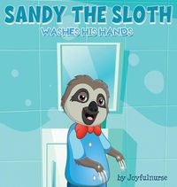 Cover image for Sandy the Sloth washes his hands