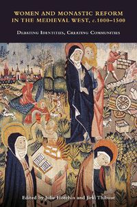 Cover image for Women and Monastic Reform in the Medieval West, c. 1000 - 1500