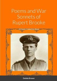 Cover image for Poems and War Sonnets of Rupert Brooke