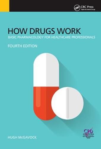 Cover image for How Drugs Work: Basic pharmacology for healthcare professionals