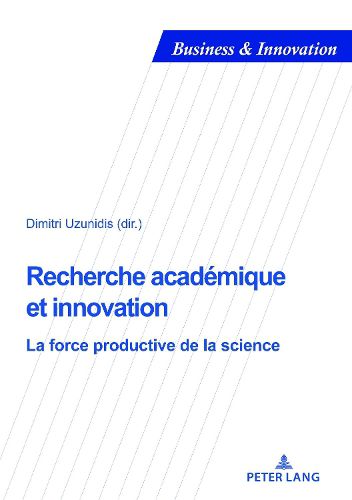 Cover image for Recherche Academique Et Innovation: La Force Productive de la Science