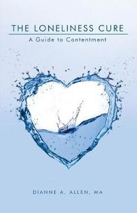 Cover image for The Loneliness Cure: A Guide to Contentment