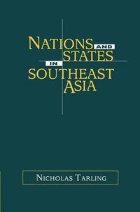 Cover image for Nations and States in Southeast Asia