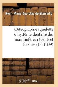 Cover image for Osteographie Comparee Du Squelette Et Du Systeme Dentaire Des Mammiferes Tome 1 Atlas