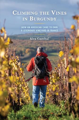 Cover image for Climbing the Vines in Burgundy