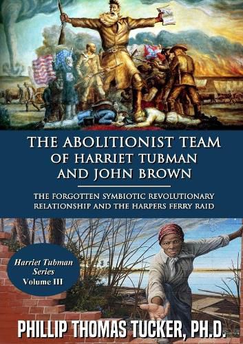 The Abolitionist Team of Harriet Tubman and John Brown