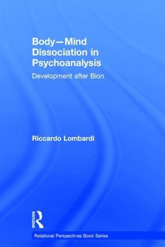 Cover image for Body-Mind Dissociation in Psychoanalysis: Development after Bion