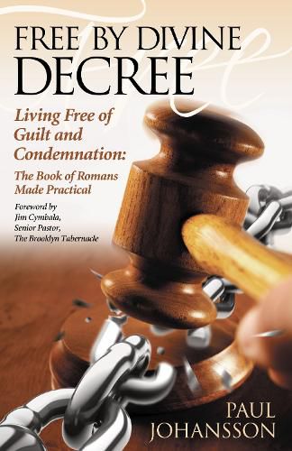 Cover image for Free by Divine Decree: Living Free of Guilt and Condemnation