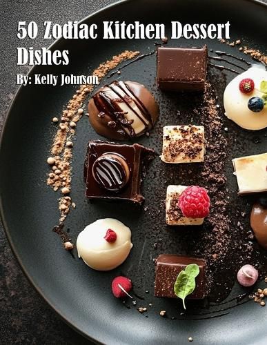 Cover image for 50 Zodiac Kitchen Dessert Dishes