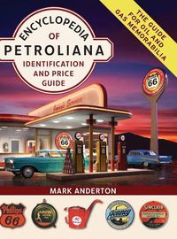 Cover image for Encyclopedia of Petroliana: Identification and Price Guide