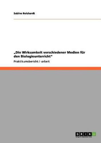 Cover image for Die Wirksamkeit verschiedener Medien fur den Biologieunterricht