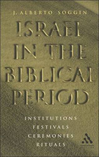 Cover image for Israel in the Biblical Period: Institutions, Festivals, Ceremonies, Rituals