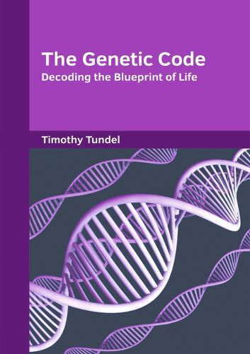 Cover image for The Genetic Code: Decoding the Blueprint of Life
