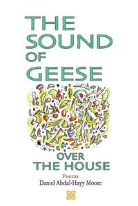 Cover image for The Sound of Geese Over the House / Poems