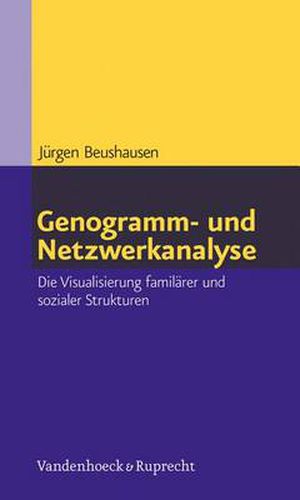 Cover image for Genogramm- und Netzwerkanalyse: Die Visualisierung familiArer und sozialer Strukturen