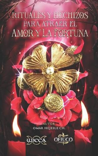 Cover image for Rituales y Hechizos para Atraer el Amor y la Fortuna