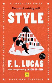 Cover image for Style: The art of writing well (Harriman Classics)