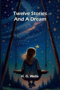 Cover image for Twelve Stories and a Dream