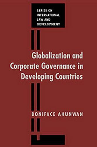 Cover image for Globalization and Corporate Governance in Developing Countries: Micro Analysis of Global Corporate Interconnection between Developing African Countries and Developed Countries