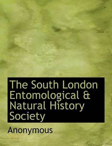 Cover image for The South London Entomological & Natural History Society