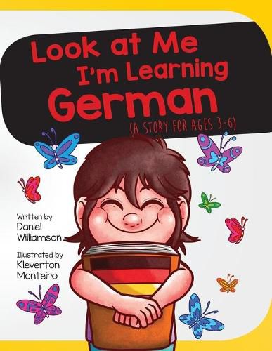 Cover image for Look At Me I'm Learning German: A Story For Ages 3-6