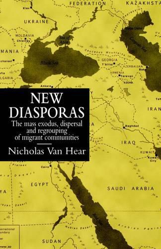 Cover image for New Diasporas: The Mass Exodus, Dispersal, and Regrouping of Migrant Communities