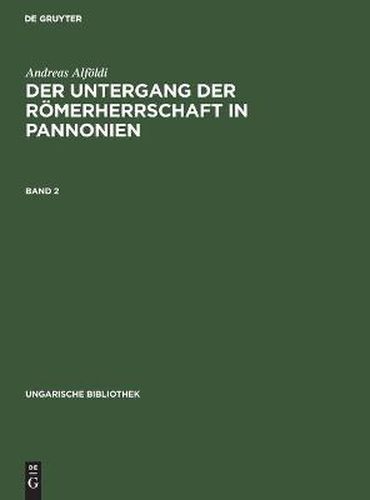 Cover image for Ungarische Bibliothek Der Untergang der Roemerherrschaft in Pannonien