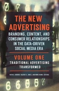 Cover image for The New Advertising [2 volumes]: Branding, Content, and Consumer Relationships in the Data-Driven Social Media Era