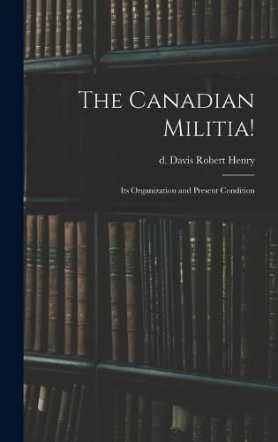 Cover image for The Canadian Militia!