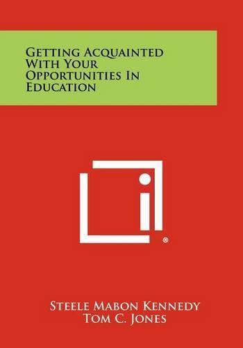 Cover image for Getting Acquainted with Your Opportunities in Education