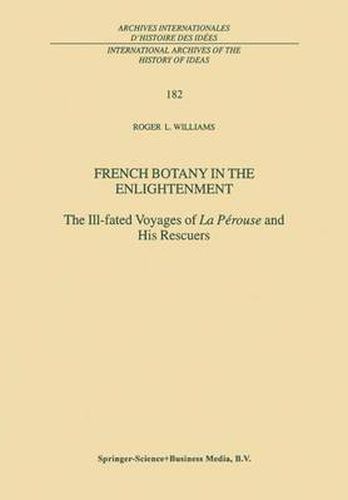 French Botany in the Enlightenment: The Ill-fated Voyages of La Perouse and His Rescuers