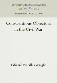 Cover image for Conscientious Objectors in the Civil War